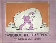 Cover of Twitchtoe, the beastfinder