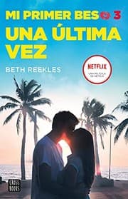 Cover of Mi primer beso 3. Una última vez