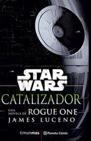 Cover of Star Wars Rogue One Catalizador