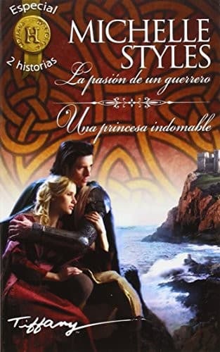 Cover of La pasión de un guerrero; Una princesa indomable