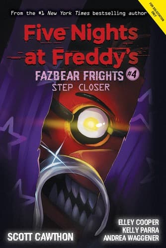Cover of Step Closer (Five Nights at Freddy’s Fazbear Frights #4)