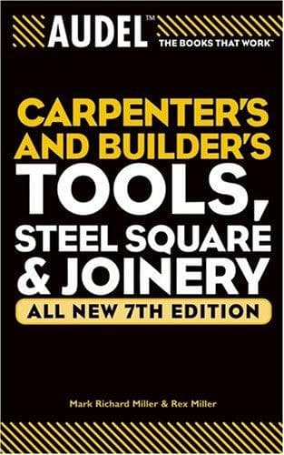 Cover of Audel Carpenters and Builders Tools, Steel Square, Joinery