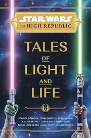 Cover of Star Wars The High Republic - Tales of Light and Life
