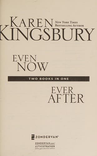 Cover of Even Now Ever After : Two Novels/One Volume