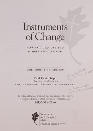 Cover of Instruments of Change - How God Can Use You to Help People Grow (Workbook) (Changing Hearts Changing Lives Curriculum)