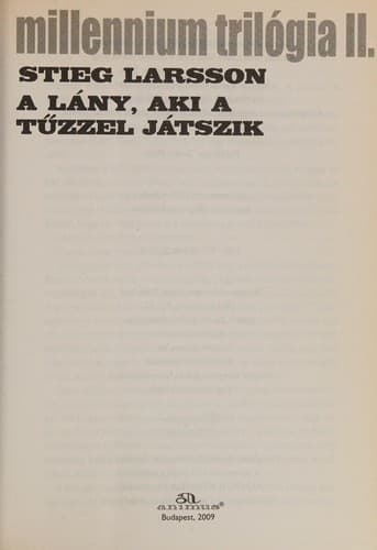 Cover of Millennium Trilogia; A Lany, Aki A Tuzzel Jatszik