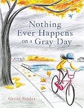 Cover of Nothing Ever Happens on a Gray Day
