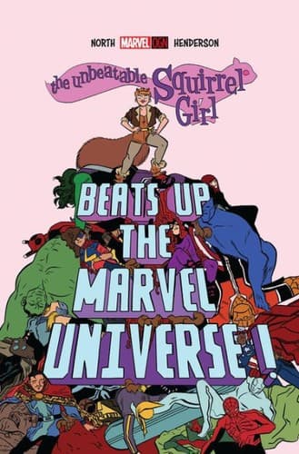 Cover of The unbeatable Squirrel Girl beats up the Marvel Universe!