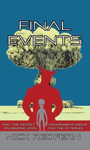 Cover of Final Events & the Secret Government Group on Demonic UFOs & the Afterlife