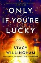 Cover of Only If You're Lucky