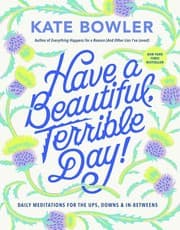 Cover of Have a Beautiful, Terrible Day!