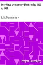 Cover of Lucy Maud Montgomery Short  Stories, 1909 to 1922