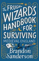 Cover of The Frugal Wizard’s Handbook for Surviving Medieval England