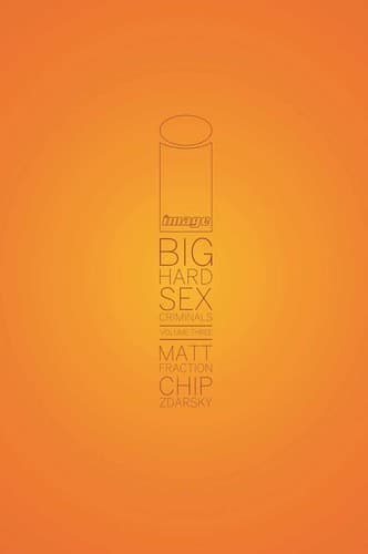 Cover of Big Hard Sex Criminals, Volume 3 Deluxxxe Hardcover