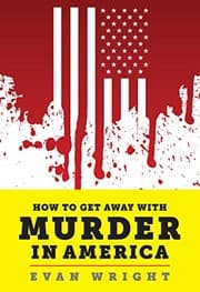Cover of How to Get Away With Murder in America