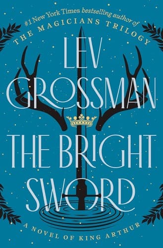 Cover of The Bright Sword: A Novel of King Arthur