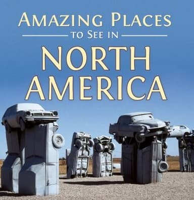 Cover of Amazing Places to See in North America