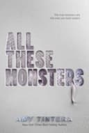 Cover of All These Monsters