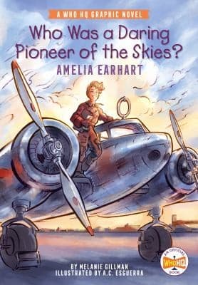 Cover of Who Was a Daring Pioneer of the Skies? : Amelia Earhart