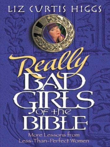 Cover of Really Bad Girls of the Bible