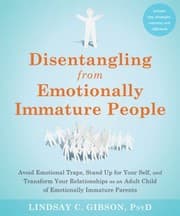 Cover of Disentangling from Emotionally Immature People