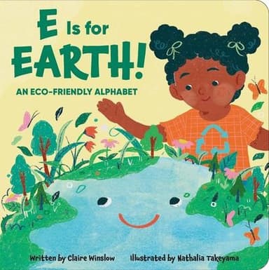 Cover of E Is for Earth! an Eco-Friendly Alphabet