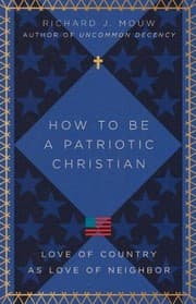 Cover of How to Be a Patriotic Christian