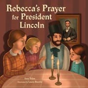 Cover of Rebecca's Prayer for President Lincoln