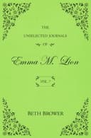Cover of The Unselected Journals of Emma M. Lion