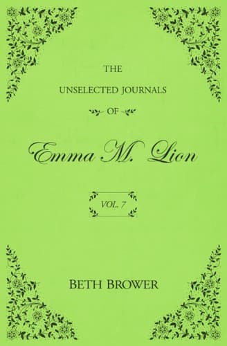 Cover of The Unselected Journals of Emma M. Lion