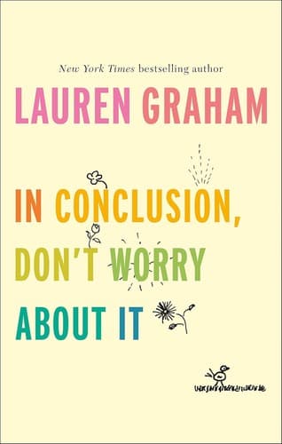 Cover of In conclusion, don't worry about it