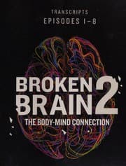 Cover of Broken Brain Transcripts, Episodes 1-8