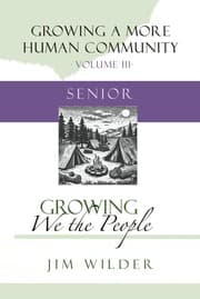 Cover of Growing We the People (Growing a More Human Community)