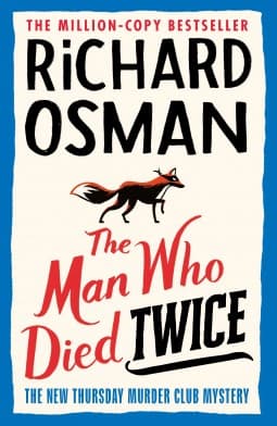 Cover of Man Who Died Twice : (the Thursday Murder Club 2)