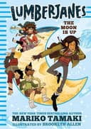 Cover of Lumberjanes - The Moon Is Up