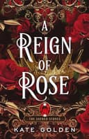 Cover of A Reign of Rose