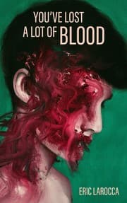 Cover of You've Lost a Lot of Blood