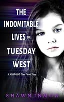 Cover of The Indomitable Lives of Tuesday West