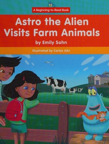 Cover of Astro the Alien Visits Farm Animals