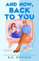 Cover of And Now, Back to You