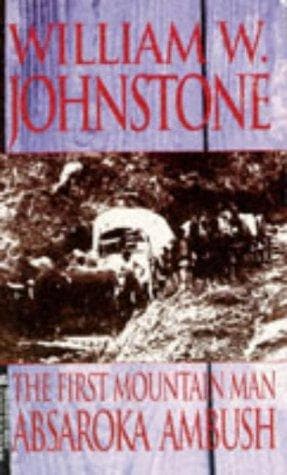 Cover of The first mountain man, Absaroka ambush