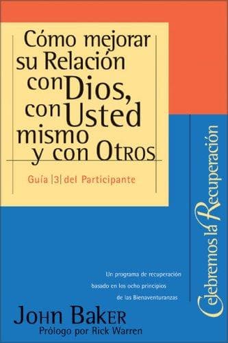 Cover of Cómo mejorar su Relación con Dios, con Usted mismo y con Otros