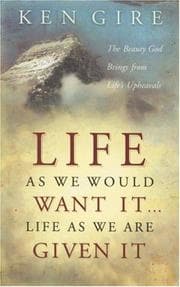 Cover of Life as we would want it-- life as we are given it