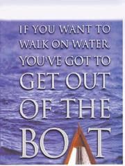 Cover of If you want to walk on water, you've got to get out of the boat