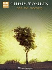 Cover of CHRIS TOMLIN SEE THE MORNING EASY GUITAR