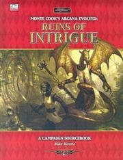 Cover of Monte Cook's Arcana Evolved: Ruins of Intrigue