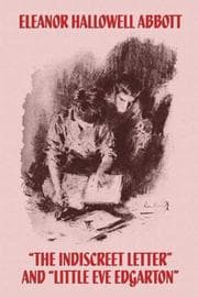 Cover of The Indiscreet Letter and Little Eve Edgarton