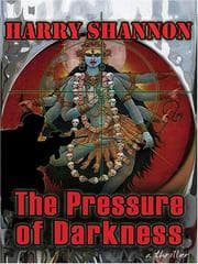 Cover of The Pressure of Darkness