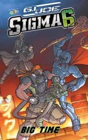 Cover of Big Time (G. I. Joe SIGMA 6)
