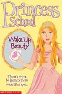 Cover of Wake Up Beauty (Princess School)